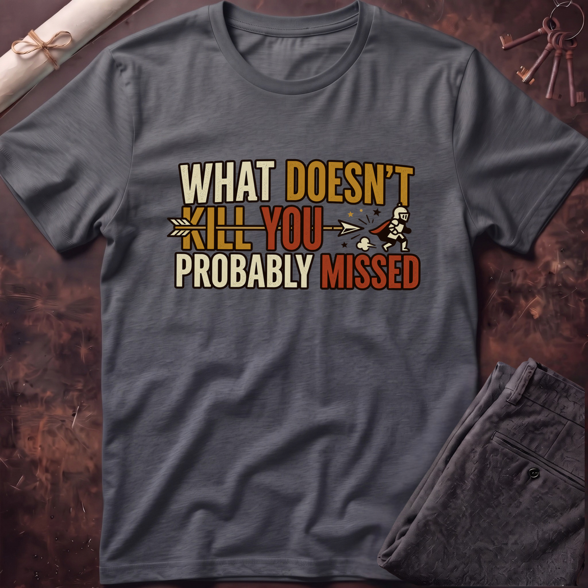 What Doesn't Kill You #1 T-Shirt