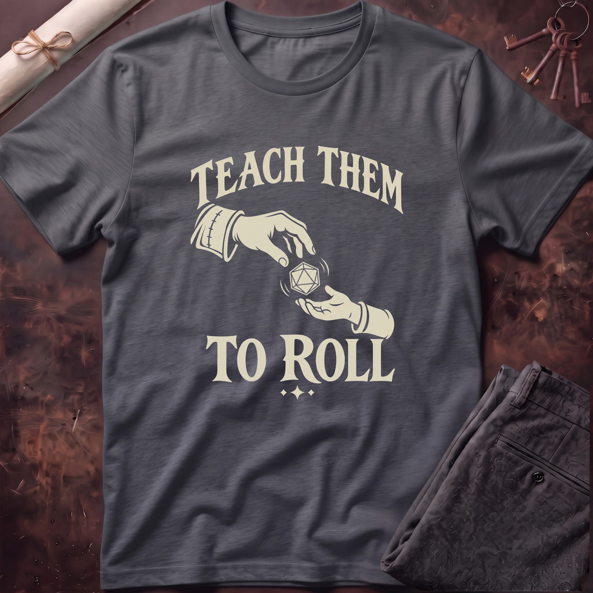 Teach Them to Roll T-Shirt