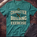 Character Building Exercise T-Shirt