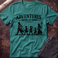 Adventures Begin at Home T-Shirt