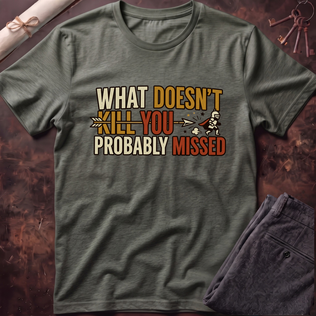 What Doesn't Kill You #1 T-Shirt