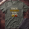 Dice to Meet You T-Shirt
